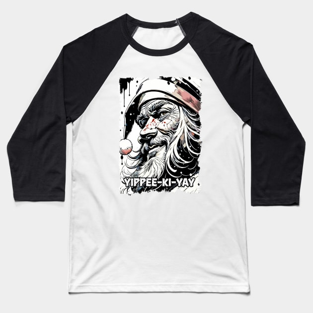 Yippee Ki Yay Funny Xmas Quote Pop Culture Santa Claus Illustration Baseball T-Shirt by Naumovski